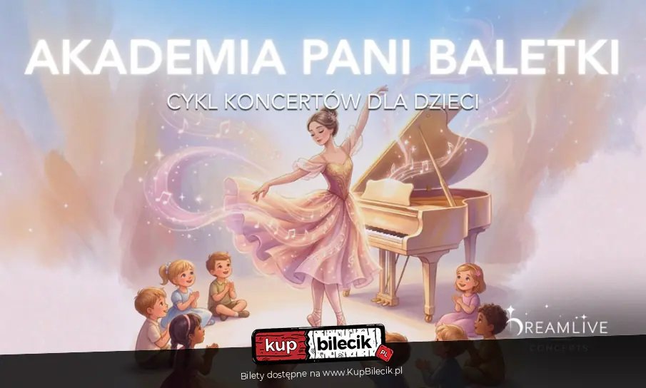 Akademia Pani Baletki: Taneczna Bajka (3-8 lat)