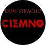 Dom Strachu Ciemno